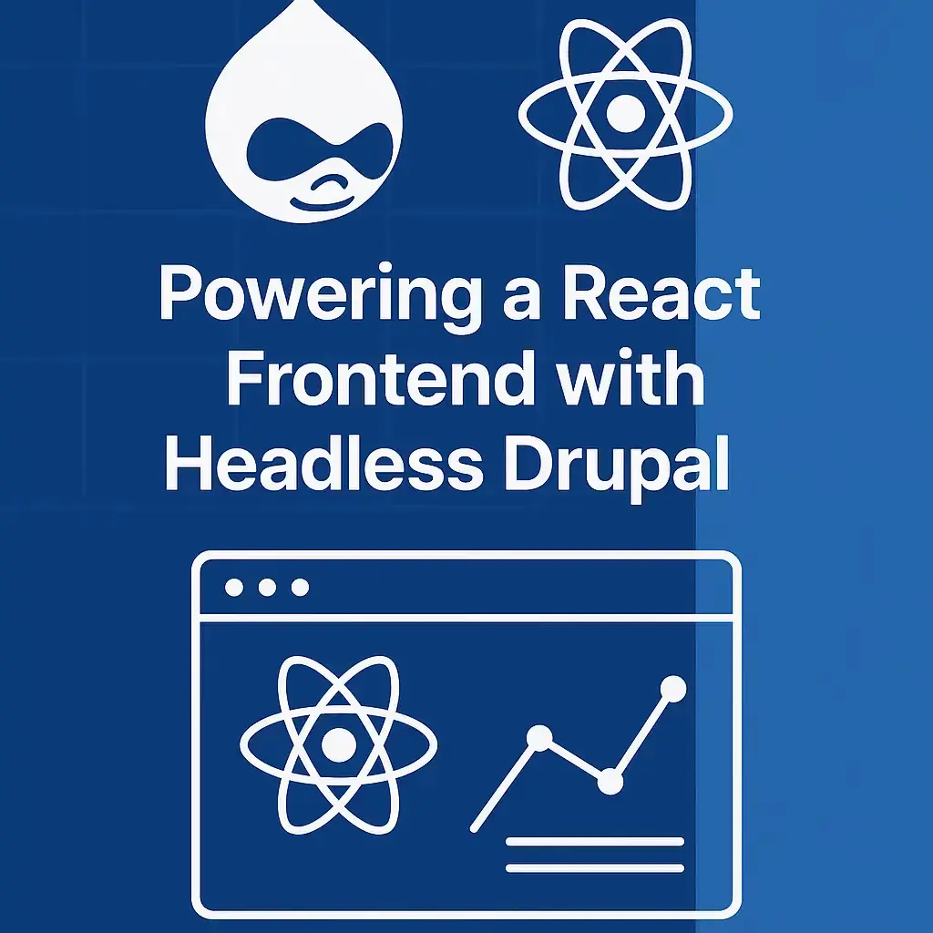 Headless Drupal powering a React frontend